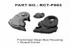 Front/rear Gear Box Housing +Guard cover (RCT-P003)